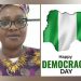 Democracy Day in Nigeria: Between Celebration and the Reality of Insecurity, Hardship, and Unfulfilled Promises By Amb. Chika Uju