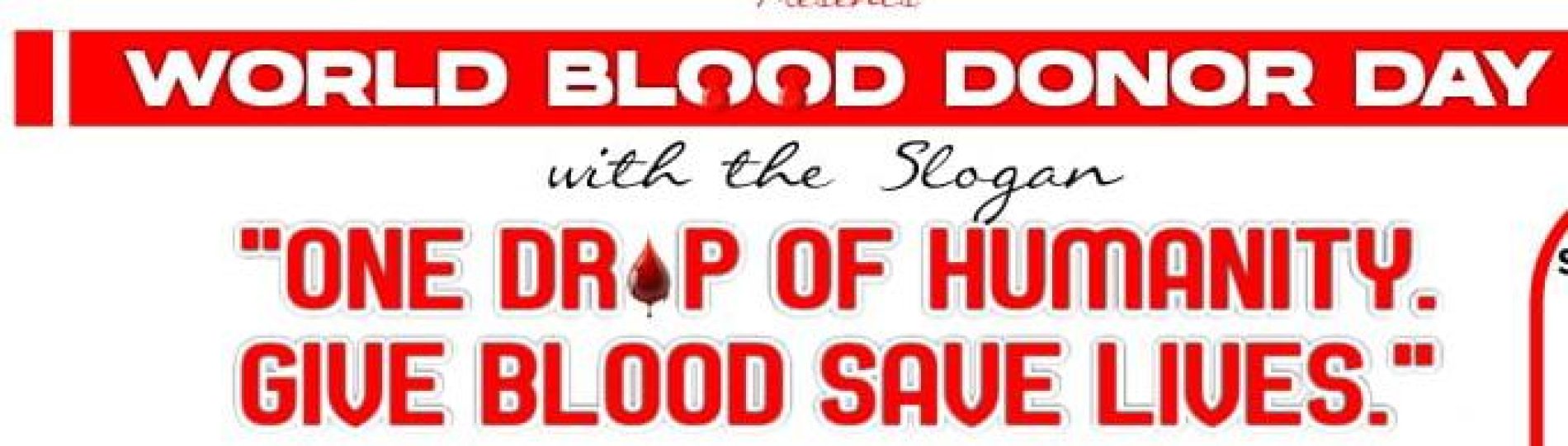 World Blood Donor Day 2026: One Drop of Humanity, Give Blood, Save Lives